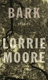 Bark - Lorrie Moore