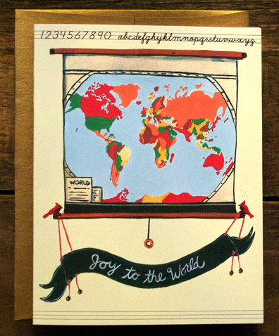 What a perfect card for teachers! Map Joy Card, $4.50, Greenwich Letterpress. greenwichletterpress.com.