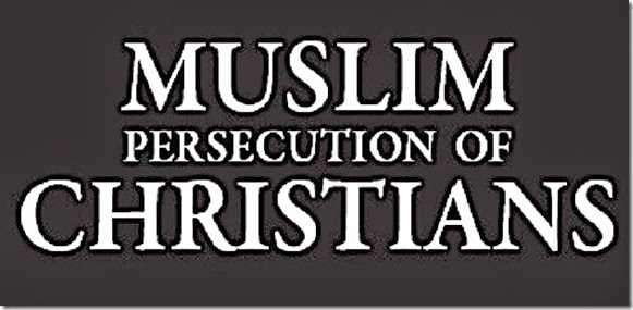 Muslims Persecute Christians banner Muslims Persecute Christians banner