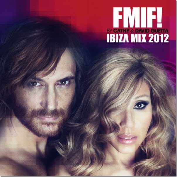 Various Artists - Cathy & David Guetta Present FMIF! Ibiza Mix 2012 (iTunes Version)