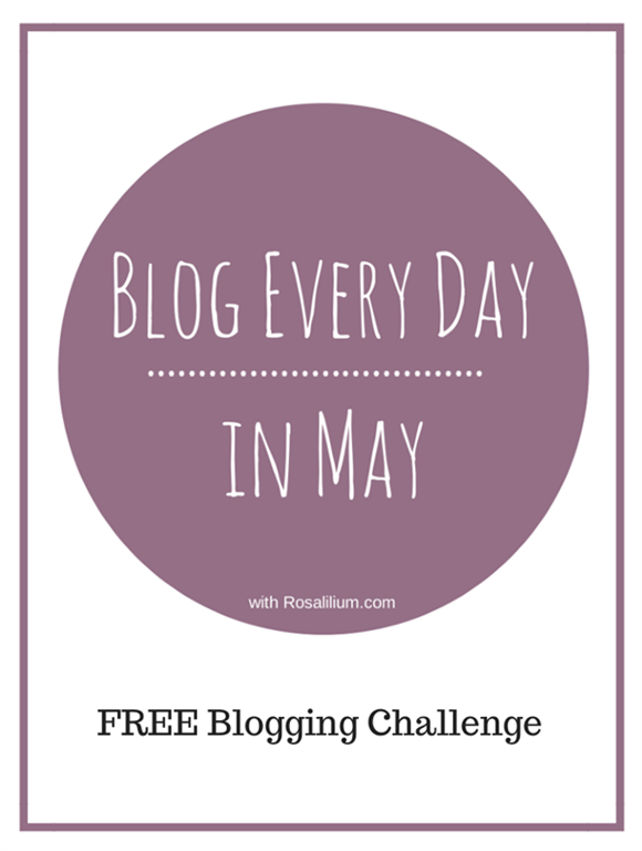 [Blog-Every-Day-in-May-Blogging-Challenge%255B2%255D.png]