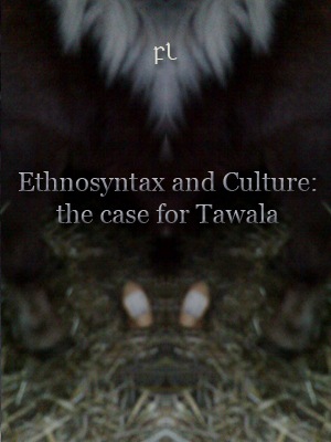 [Ethnosyntax%2520and%2520Culture%2520-%2520the%2520case%2520for%2520Tawala%2520Cover%255B5%255D.jpg]