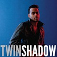 Twin-Shadow-Confess Twin-Shadow-Confess