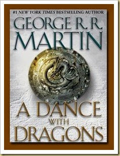 A Dance with Dragons by George R. R A Dance with Dragons by George R. R