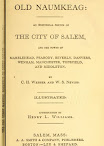 Old Naumkeag An Historical Sketch Of The City Of Salem