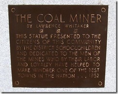Plaque on Coal Miner statue above (Click any photo to enlarge)