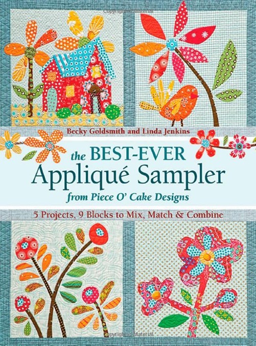 The Best Ever Applique Sampler by Piece O Cake Designs The Best Ever Applique Sampler by Piece O Cake Designs