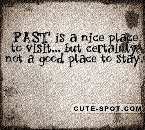 past_is_a_nice_place_to_visit_quote