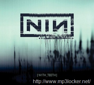 [Nine_Inch_Nails_With_Teeth_Standard3.jpg]