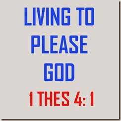 LIVING TO PLEASE GOD
