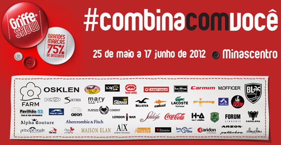 Griffe Show 2012 em BH no Minascentro: Dias 25 de maio a 17 de junho. griffe show minascentro 2012 belo horizonte
