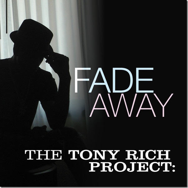 The Tony Rich Project - Fade Away - Single (iTunes Version)