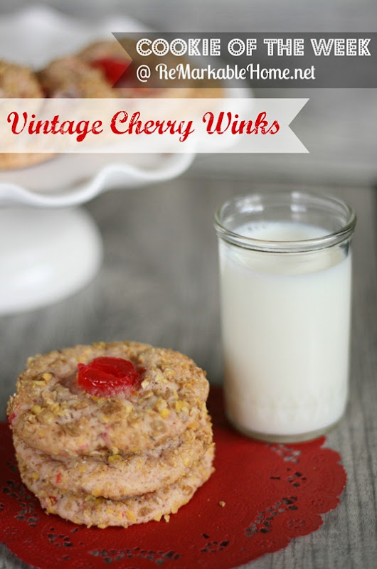 Cookie of the Week- Vintage Cherry Winks {ReMarkableHome.net} 