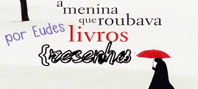 {RESENHA A Menina que Roubava livros 498557_meninaINTjpg