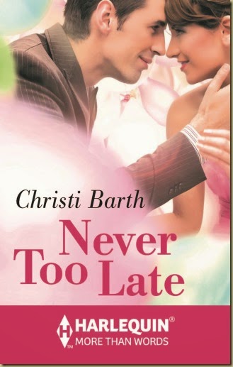 Never Too Late by Christi Barth cover Never Too Late by Christi Barth cover