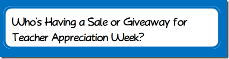 Teacher Appreciation Week Sales and Giveaways Teacher Appreciation Week Sales and Giveaways