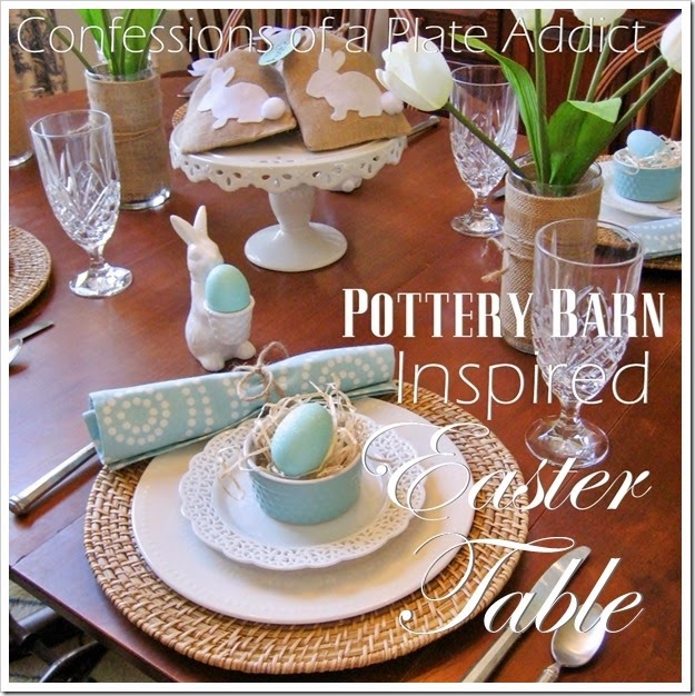 CONFESSIONS OF A PLATE ADDICT Pottery Barn Inspired Easter Table