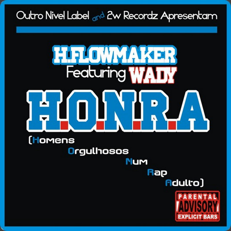 H.Flowmaker - H.O.N.R.A (Com W-Ady)