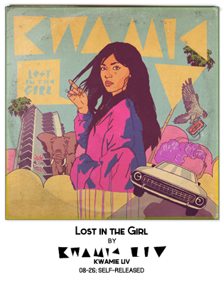 Lost in the Girl by Kwamie Liv