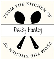 From the Kitchen of Darby Hawley From the Kitchen of Darby Hawley