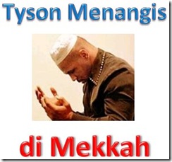 Mike_Tyson_Menangis_di_Mekkah Mike_Tyson_Menangis_di_Mekkah