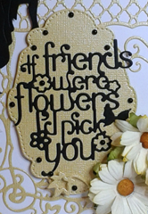 If Flowers Were Friends - Jan 15