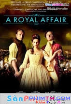 Chuyện Tình Hoàng Gia - A Royal Affair