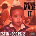 Mike Will Made It_EST IN 1989 PT.2 Mike Will Made It_EST IN 1989 PT.2