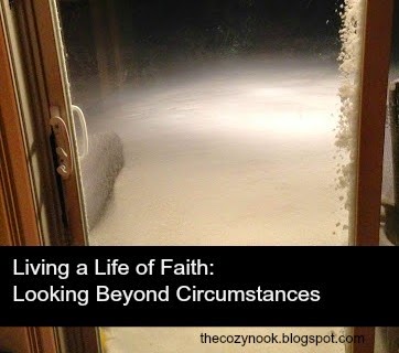[Living%2520a%2520Life%2520of%2520Faith%2520-%2520Looking%2520Beyond%2520Circumstances%2520-%2520The%2520Cozy%2520Nook%255B4%255D.jpg]