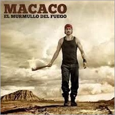 macaco el murmullo del fuego