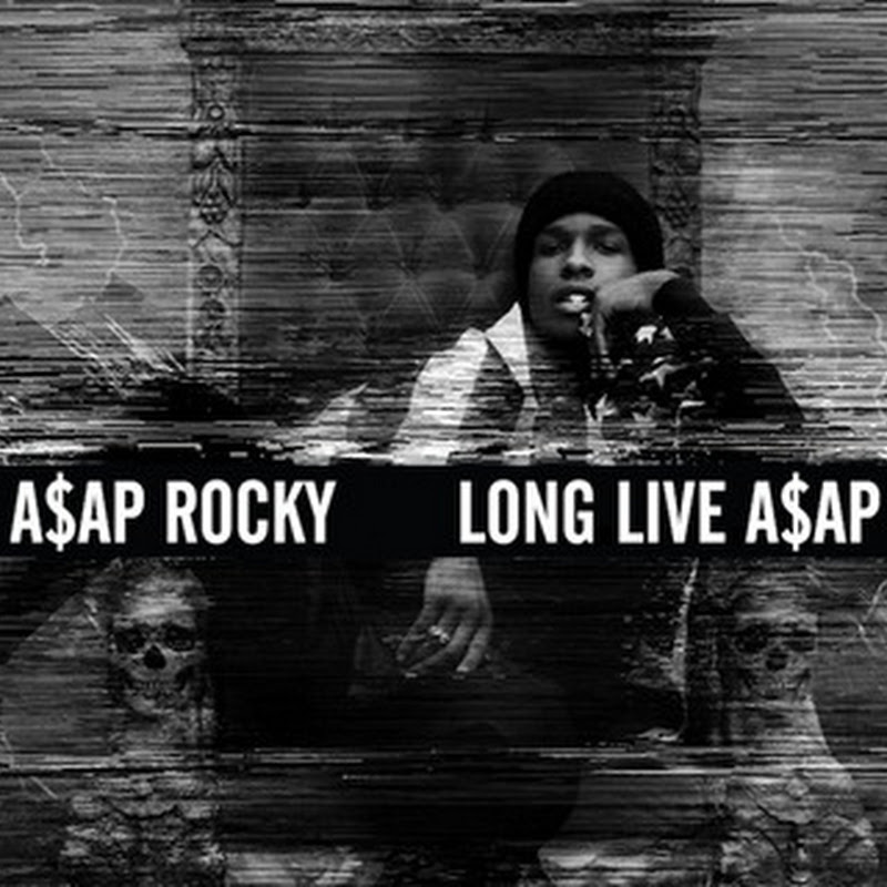 DE AFARĂ: A$AP Rocky - LONG.LIVE.A$AP (2013)