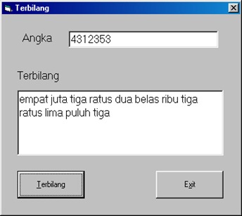 Tips Membuat Fungsi Terbilang Dengan Visual Basic 6.0 Tips Membuat Fungsi Terbilang Dengan Visual Basic 6.0