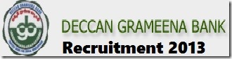 deccan grameena bank recruitment 2013 deccan grameena bank recruitment 2013