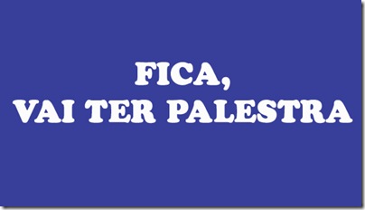 fica vai ter palestra fica vai ter palestra