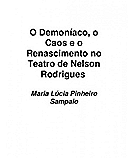 DEMONÍACO, O CAOS E O RENASCIMENTO NO TEATRO DE NELSON RODRIGUES . ebooklivro.blogspot.com  -