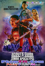 Hướng Đạo Sinh Diệt Zombie - Scouts Guide to the Zombie Apocalypse