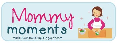 Mommy Moments Mommy Moments
