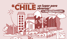 Ciclo de charlas “CHILE, UN LUGAR PARA OBSERVAR” Ciclo de charlas “CHILE, UN LUGAR PARA OBSERVAR”