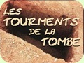 Les Tourments de la Tombe