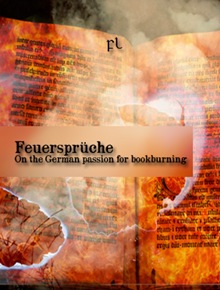 Feuersprüche - The German passion for bookburning