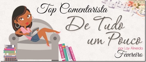 Top Comentarista - Fev Top Comentarista - Fev