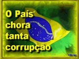 Bandeira o pais chora tanta corrupo