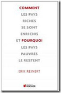 Comment les pays riches sont devenus riches et pourquoi les pays pauvres restent pauvres