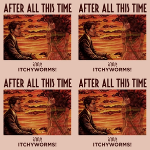 Itchyworms - After All This Time