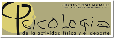 XIII Congreso Psicología de la Actividad Física y el Deporte en Sevilla, 17-19 noviembre de 2011.