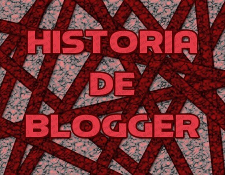 historia de blogger - imagen principal del post