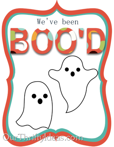 "You've Been Boo'd" printables from www.OurThriftyIdeas.com "You've Been Boo'd" printables from www.OurThriftyIdeas.com