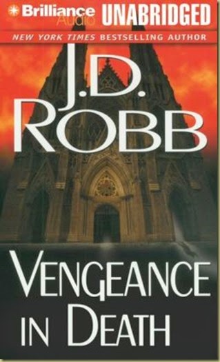 Vengeance in Death by J.D. Robb #6 - Thoughts in Progress