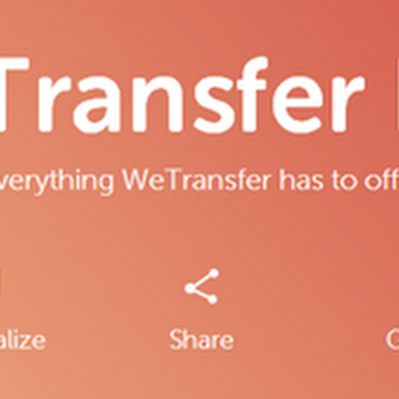 Wetransfer تبادل الملفات بسهولة وسرعة Wetransfer تبادل الملفات بسهولة وسرعة