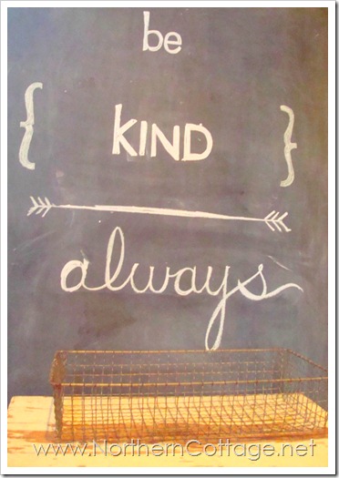 be kind always sign@NorthernCottage.net